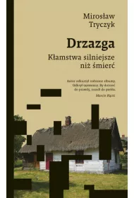 Drzazga. K�amstwa silniejsze ni� �mier�