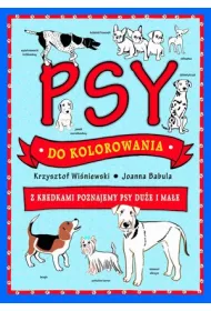 Psy do kolorowania - z kredkami poznajemy psy du�e i ma�e