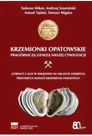 Krzemionki opatowskie prag�rnicz� genez� naszej cywilizacji