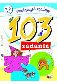 103 zadania. Rozwi�zuj� i zgaduj� 4-6 lat