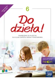 Do dzie�a! NEON. Plastyka. Szko�a podstawowa. Klasa 6. Podr�cznik