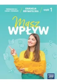 Masz wp�yw 1. Edukacja obywatelska. Podr�cznik. Liceum i technikum