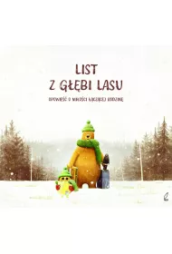 List z g��bi lasu. Opowie�� o mi�o�ci ��cz�cej rodzin�