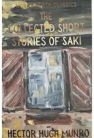 The Collected Short Stories of Saki. Wordsworth Classics wer. angielska