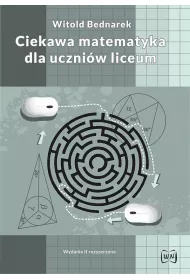 Ciekawa matematyka dla uczni�w liceum