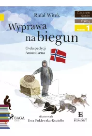 eBook Wyprawa na biegun. O ekspedycji Amundsena. Czytam sobie. Poziom 1 mobi epub