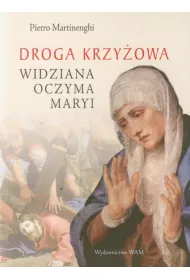 Droga krzyzowa widziana oczyma Maryi * *
