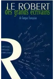 Dictionnaire Robert des grands ecrivains