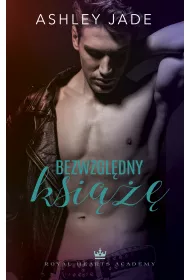 Bezwzgl�dny ksi���. Royal Hearts Academy. Tom 1