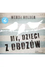 Audiobook My, dzieci z oboz�w CD