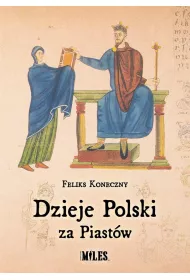 Dzieje Polski za Piastw