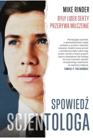 Spowied� scjentologa. By�y lider sekty przerywa milczenie