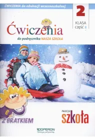 Edukacja wczesnoszkolna 2. Zeszyt �wicze� 2. Edukacja zintegrowana