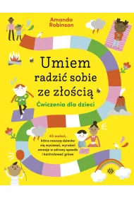 Umiem radzi� sobie ze z�o�ci� �wiczenia dla dzieci