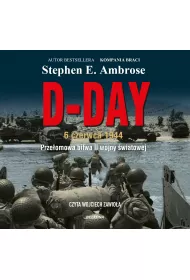 Audiobook D-Day. 6 czerwca 1944. Prze�omowa bitwa II wojny �wiatowej mp3