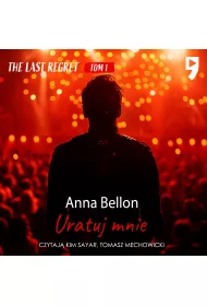 Audiobook Uratuj mnie. The Last Regret. Tom 1 mp3