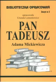 Pan Tadeusz. Biblioteczka opracowa. Zeszyt nr 2