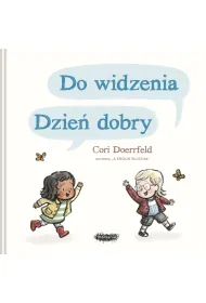 Do widzenia, dzie dobry