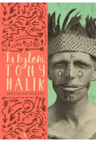 Tu byem. Tony Halik