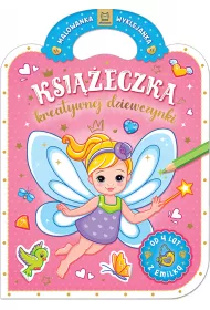 KSI��ECZKA KREATYWNEJ DZIEWCZYNKI. MALOWANKA WYKLEJANKA Z EMILK�, OD 4 LAT