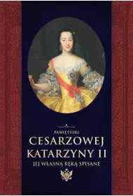 Pamitniki cesarzowej Katarzyny II. Jej wasn rk spisane