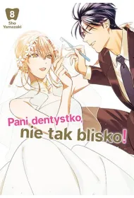 Pani dentystko, nie tak blisko! Tom 8