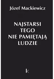 Najstarsi tego nie pami�taj� ludzie