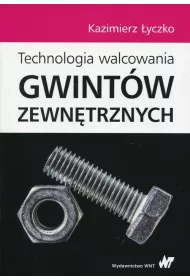 Technologia walcowania gwint�w zewn�trznych