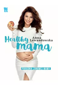 Healthy mama - Anna Lewandowska