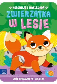 Koloruj� i naklejam. Zwierz�tka w lesie. Du�e naklejki od 3 lat