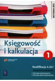 Ksigowo i kalkulacja. Podrcznik do zawodu technik ekonomista. Cz 1