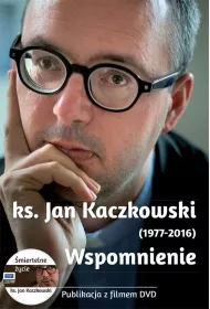 Ks. Jan Kaczkowski. Wspomnienie