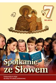 Spotkanie ze s�owem. Podr�cznik do religii dla klasy VII szko�y podstawowej