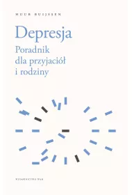 Depresja. Poradnik dla przyjaci i rodziny