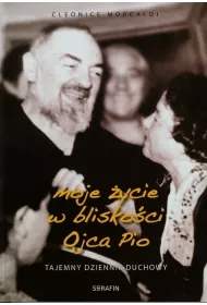 Moje �ycie w blisko�ci Ojca Pio - tajemny dziennik