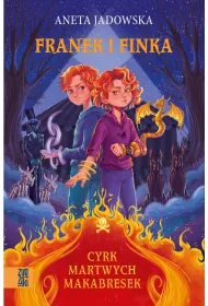 Cyrk martwych makabresek. Franek i Finka