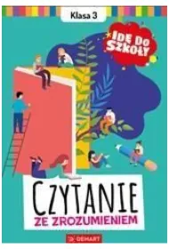 Id� do szko�y. Czytanie ze zrozumieniem. Klasa 3