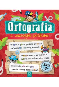 Ortografia z wesoymi piratami. Klasa 2