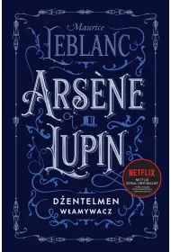 Arsène Lupin, d�entelmen w�amywacz