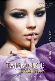 Tajemnice Gwen Frost. Akademia Mitu III