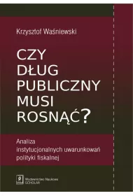 Czy d�ug publiczny musi rosn��?