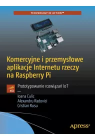 Komercyjne i przemys�owe aplikacje Internetu rzeczy na Raspberry Pi