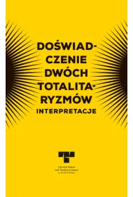Do�wiadczenie dw�ch totalitaryzm�w. Interpretacje