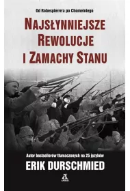 Najs�ynniejsze rewolucje i zamachy stanu
