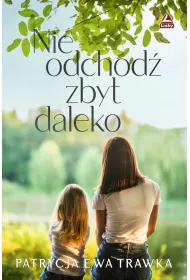 Nie odchod� zbyt daleko