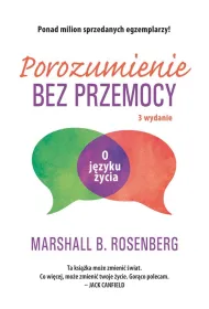 Porozumienie bez przemocy. O j�zyku �ycia