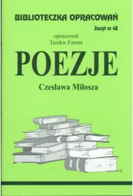 Poezje Czesawa Miosza. Biblioteczka opracowa. Zeszyt nr 48