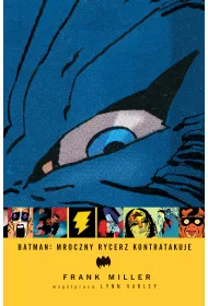 Mistrzowie Komiksu Batman. Mroczny Rycerz kontratakuje