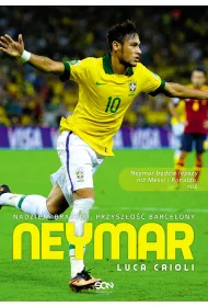 Neymar. Nadzieja Brazylii, przysz�o�� Barcelony