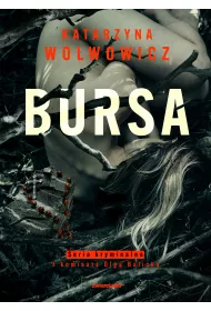 Bursa. Seria kryminalna z komisarz Olg Balick. Tom 4